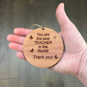 You are the best teacher in the world - Cedar Ornament