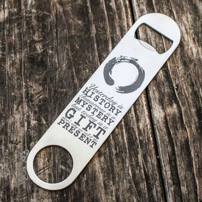 Zen - Today is a Gift - Bottle Opener