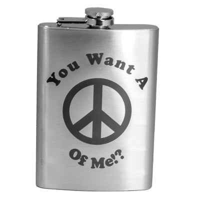 8oz You Want a Peace of Me!? Flask
